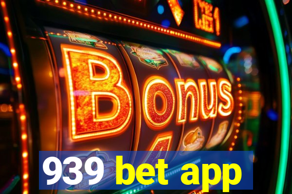 939 bet app